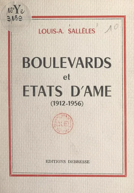 Boulevards et états d'âme (1912-1956) - Louis-A. Sallèles - FeniXX réédition numérique