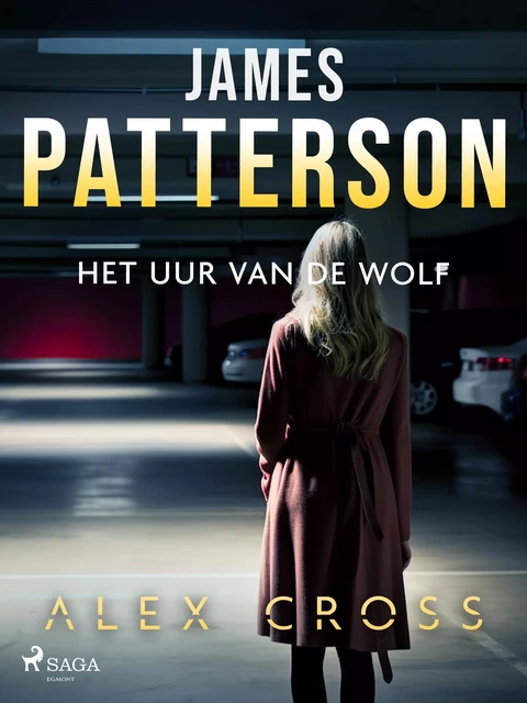 Het uur van de Wolf - James Patterson - Saga Egmont International