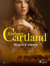 Magia d'amore (La collezione eterna di Barbara Cartland 12)