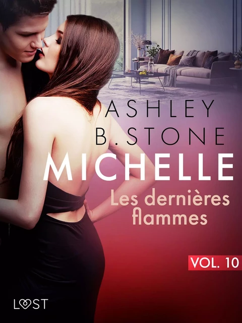 Michelle 10 : Les dernières flammes - Une nouvelle érotique - Ashley B. Stone - Saga Egmont French