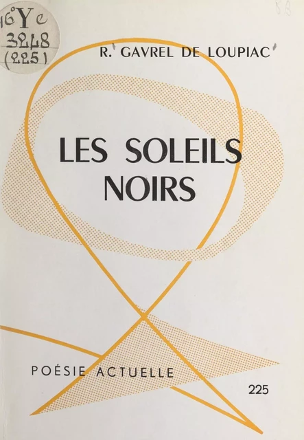 Les soleils noirs - Robert Gavrel de Loupiac - FeniXX réédition numérique