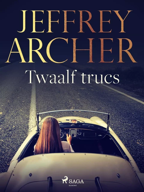 Twaalf trucs - Jeffrey Archer - Saga Egmont International