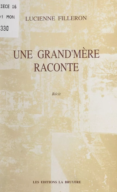 Une grand'mère raconte - Lucienne Filleron - FeniXX réédition numérique