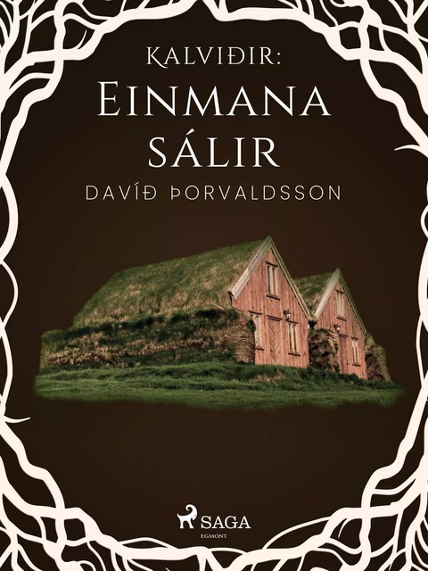 Kalviðir: Einmana sálir - Davíð Þorvaldsson - Saga Egmont International