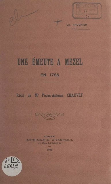 Une émeute à Mezel en 1785 - Pierre-Antoine Chauvet, Charles Fruchier - FeniXX réédition numérique