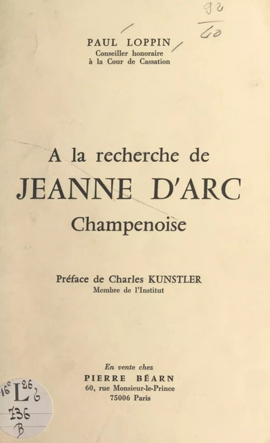 À la recherche de Jeanne d'Arc, champenoise - Paul Loppin - FeniXX réédition numérique