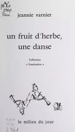 Un fruit d'herbe, une danse