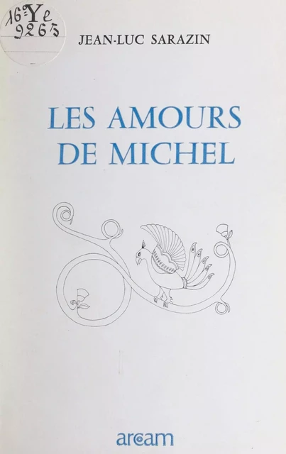 Les amours de Michel - Jean-Luc Sarazin - FeniXX réédition numérique