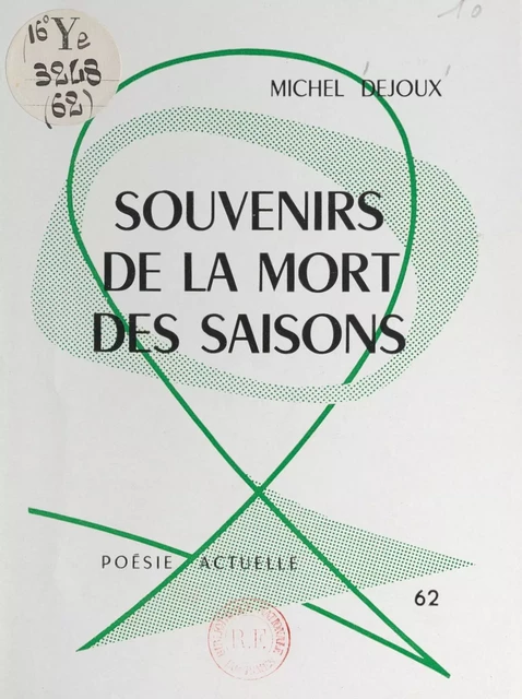 Souvenirs de la mort des saisons - Michel Dejoux - FeniXX réédition numérique