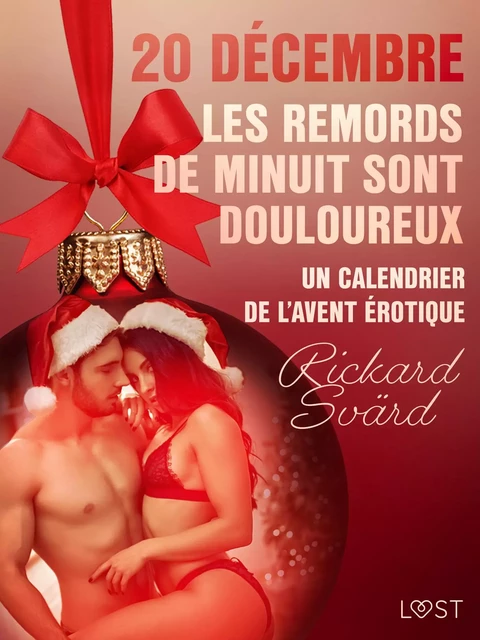 20 décembre : Les Remords de minuit sont douloureux – Un calendrier de l'Avent érotique - Rickard Svärd - Saga Egmont French