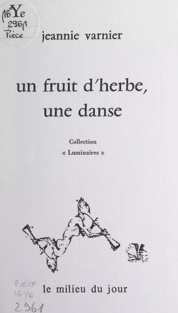 Un fruit d'herbe, une danse - Jeannie Varnier - FeniXX réédition numérique