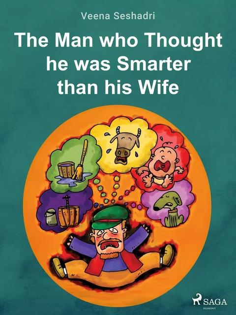 The Man who Thought he was Smarter than his Wife - Veena Seshadri - Saga Egmont International