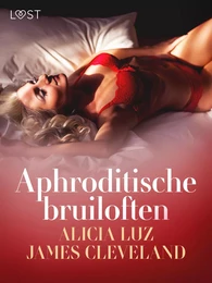 Aphroditische bruiloften – Erotisch verhaal