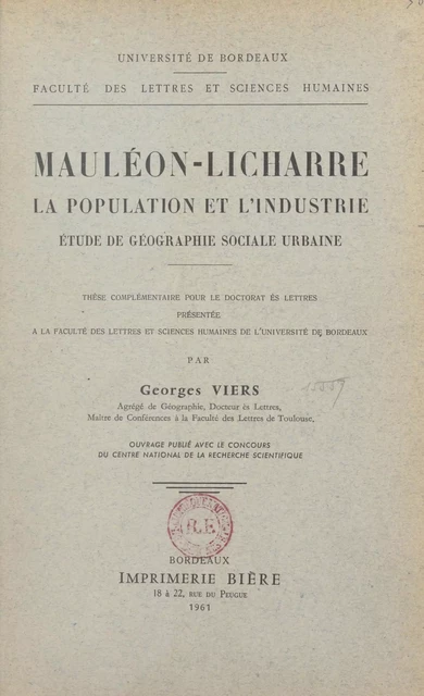 Mauléon-Licharre, la population et l'industrie : étude de géographie sociale urbaine - Georges Viers - FeniXX réédition numérique