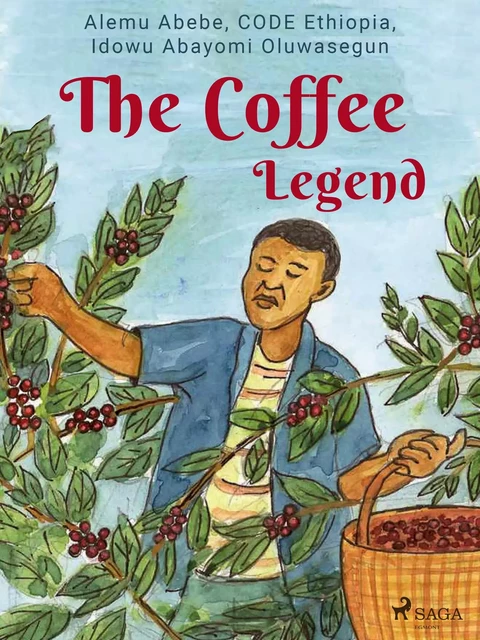 The Coffee Legend - Idowu Abayomi Oluwasegun, CODE Ethiopia, Alemu Abebe - Saga Egmont International