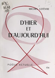 D'hier et d'aujourd'hui