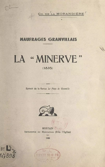 Naufrages granvillais : La Minerve, 1816 - Charles de La Morandière - FeniXX réédition numérique