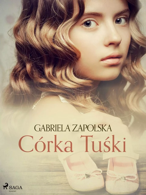 Córka Tuśki - Gabriela Zapolska - Saga Egmont International