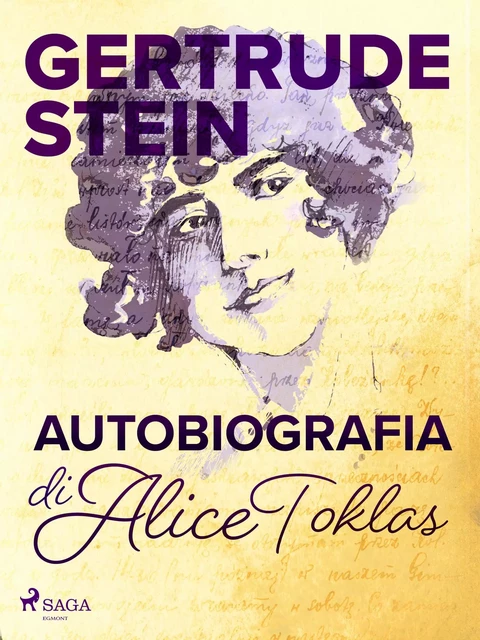 Autobiografia di Alice Toklas - Gertrude Stein - Saga Egmont International