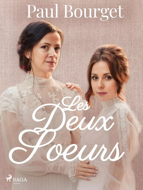 Les Deux Sœurs - Paul Bourget - Saga Egmont French