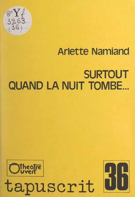 Surtout quand la nuit tombe... - Arlette Namiand - FeniXX réédition numérique