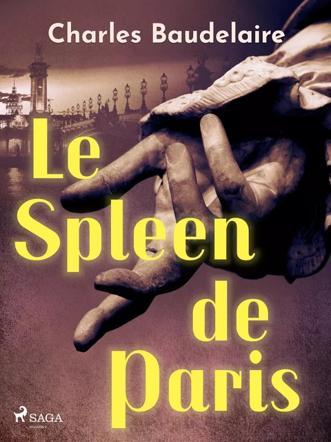 Le Spleen de Paris - Charles Baudelaire - Saga Egmont French