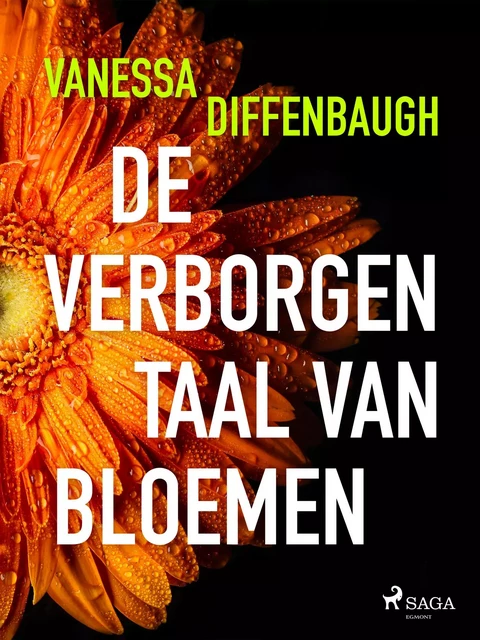 De verborgen taal van bloemen - Vanessa Diffenbaugh - Saga Egmont International