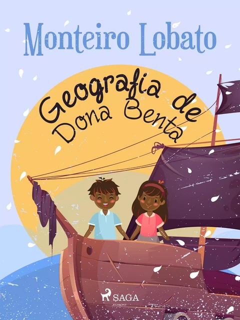 Geografia de Dona Benta - Monteiro Lobato - Saga Egmont International