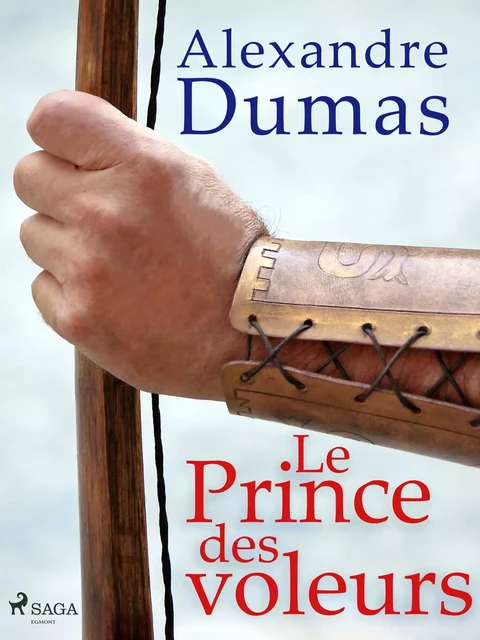 Le Prince des voleurs - Alexandre Dumas - Saga Egmont French