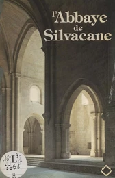 L'abbaye de Silvacane