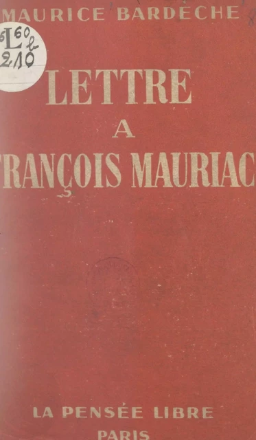 Lettre à François Mauriac - Maurice Bardèche - FeniXX réédition numérique