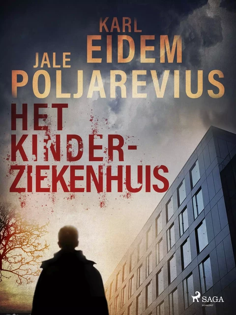 Het kinderziekenhuis - Karl Eidem, Jale Poljarevius - Saga Egmont International