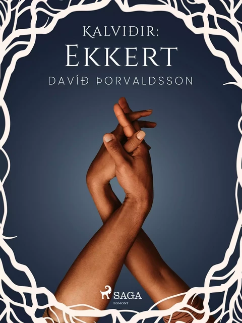 Kalviðir: Ekkert - Davíð Þorvaldsson - Saga Egmont International