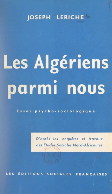 Les Algériens parmi nous - Joseph Leriche - FeniXX réédition numérique