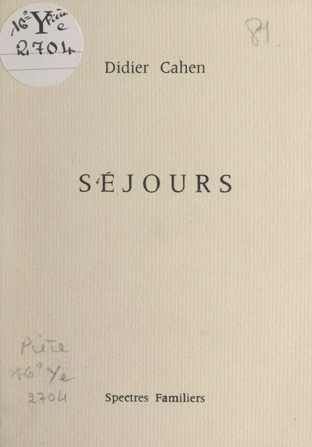 Séjours - Didier Cahen - FeniXX réédition numérique