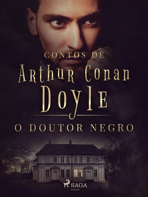 O Doutor Negro - Arthur Conan Doyle - Saga Egmont International