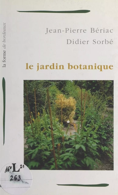 Le jardin botanique - Jean-Pierre Bériac, Didier Sorbé - FeniXX réédition numérique