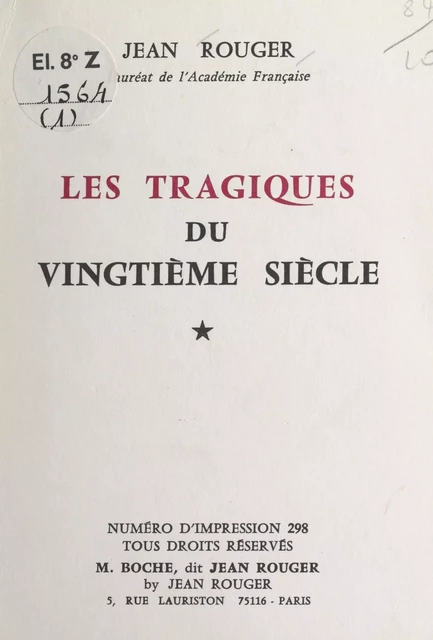 Les tragiques du vingtième siècle (1) - Jean Rouger - FeniXX réédition numérique