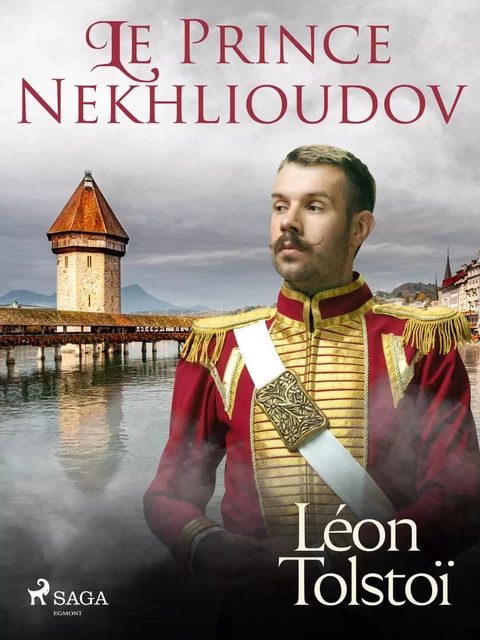 Le Prince Nekhlioudov - Léon Tolstoï - Saga Egmont French