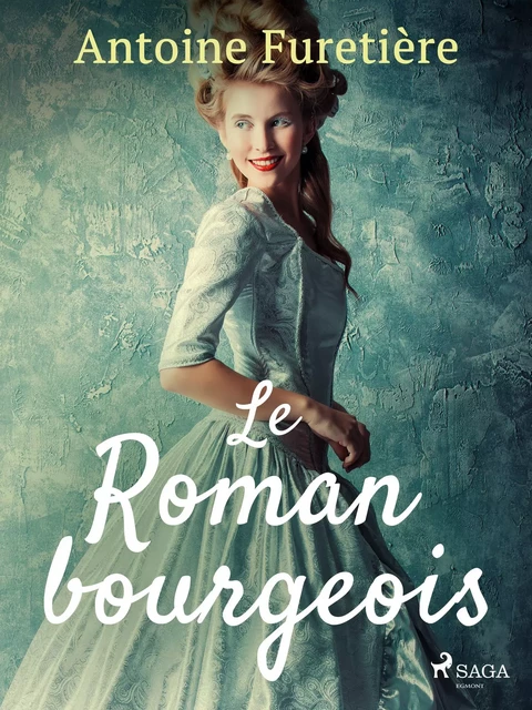 Le Roman bourgeois - Antoine Furetière - Saga Egmont French