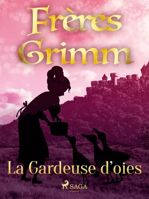 La Gardeuse d’oies - Frères Grimm - Saga Egmont French