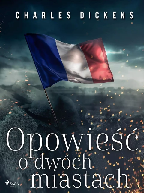 Opowieść o dwóch miastach - Charles Dickens - Saga Egmont International