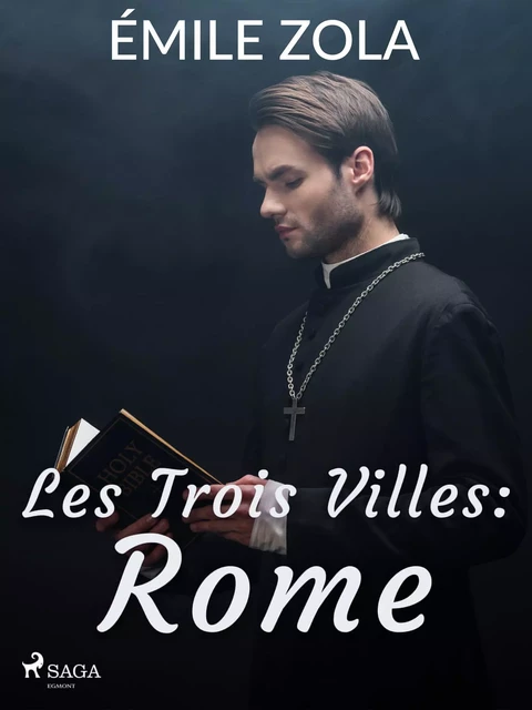 Les Trois Villes : Rome - Emile Zola - Saga Egmont French