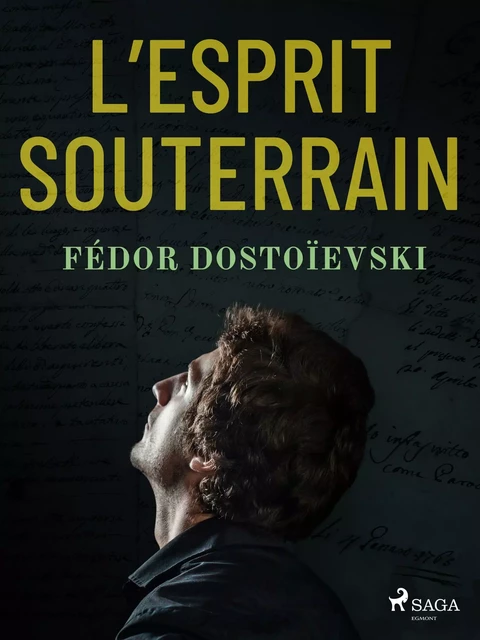 L’Esprit souterrain - Fiodor Dostoïevski - Saga Egmont French