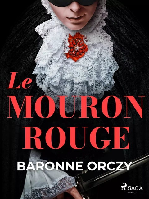 Le Mouron Rouge - Baronne Orczy - Saga Egmont French