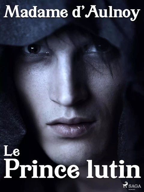 Le Prince lutin - Madame d'Aulnoy - Saga Egmont French