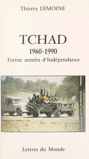 Tchad, 1960-1990 - Thierry Lemoine - FeniXX réédition numérique