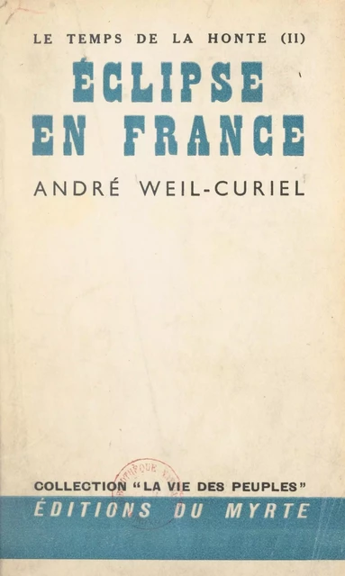 Le temps de la honte (2). Éclipse en France - André Weil-Curiel - FeniXX réédition numérique