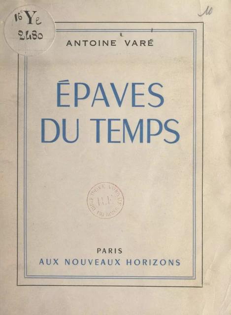 Épaves du temps - Antoine Varé - FeniXX réédition numérique