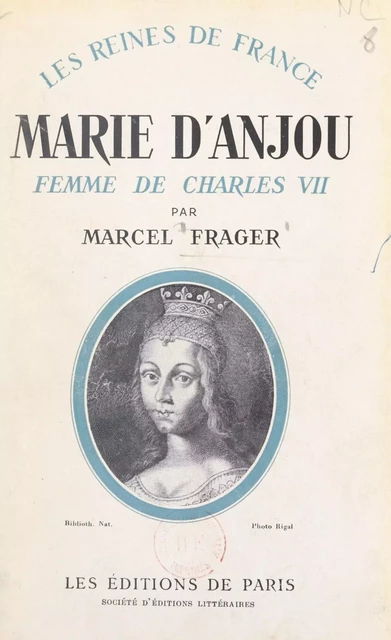 Marie d'Anjou, femme de Charles VII, 1404-1463 - Marcel Frager - FeniXX réédition numérique